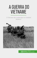 A Guerra do Vietname, O fracasso da contenção no Sudeste Asiático