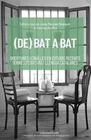 (De)bat a bat, obertures i cruïlles en estudis recents sobre literatura i llengua catalanes