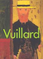 vuillard, [exposition, Washington, National gallery of art, 19 janvier-20 avril 2003, Montréal, Musée des beaux-arts, 15 mai-24 août 2003, Paris, Galeries nationales du Grand Palais, 23 septembre 2003-4 janvier 2004, Londres, Royal academy of arts, 31 ...