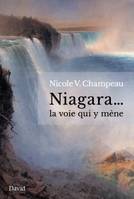 Niagara... la voie qui y mène