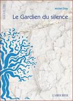 LE GARDIEN DU SILENCE