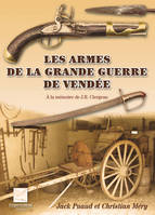 Les armes de la grande guerre de Vendée