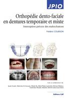 Orthopédie dento-faciale en dentures temporaire et mixte, Interception précoce des malocclusions