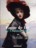 Coeur de fer, Le Chouan bleu - Bertille