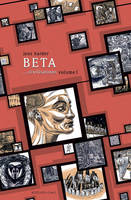 Beta, civilisations, 1, Beta... civilisations, PREMIERE PARTIE