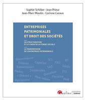 Entreprises patrimoniales et droit des sociétés, La structuration et le choix de la forme sociale, la transmission de l'entreprise patrimoniale