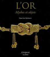 L'or Mythes et objets, mythes et objets