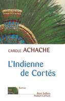 L'indienne de Cortés, roman