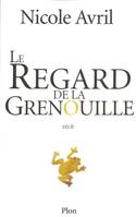 Le regard de la grenouille, récit