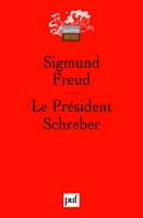 Le Président Schreber, Remarques psychanalytiques sur un cas de paranoïa (dementia paranoides) décrit sous forme autobiographique