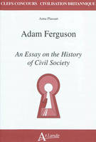 Adam Ferguson - An essay on the history of civil society, Adam le bossu - Le jeu de la Feuillée, le jeu de Robin et Marion ; Jean Bodel