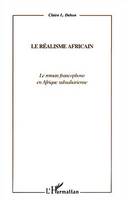 Le réalisme africain, Le roman francophone en Afrique subsaharienne