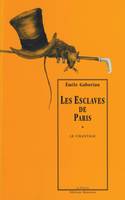 Les Esclaves de Paris, tome 1 : Le Chantage