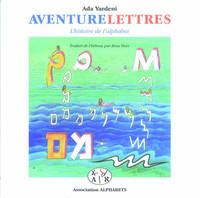 Aventure lettres, l'histoire de l'alphabet