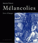 Mélancolies, Livre d'images