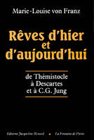 Rêves d'hier et d'aujourd hui, de Thémistocle à Descartes et à C. G. Jung