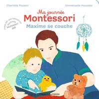 8, Ma journée Montessori, Tome 08, Maxime se couche