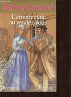 L' Amour était au rendez-vous, roman