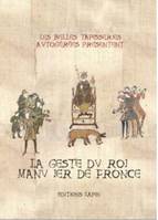 La geste du roy Manu 1er de Fronce