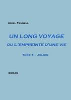 Un long voyage ou L'empreinte d'une vie, 1, Un long voyage ou lempreinte d'une vie