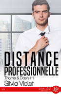 Distance professionnelle, Thorne & Dash #1