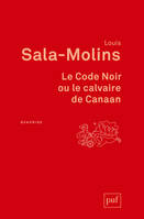 Le Code Noir ou le calvaire de Canaan