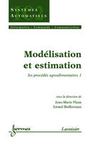 1, Modélisation et estimation, Les procédés agroalimentaires, Modélisation et estimation