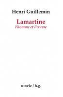 Lamartine, L'homme et l'oeuvre