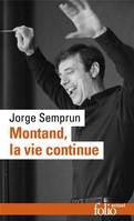 Montand, la vie continue, la vie continue