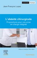 L'Obésité chirurgicale, Propositions pour une prise en charge intégrée