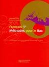 Français 1res, Méthodes pour le Bac - Livre de l'élève - Edition 2002, méthodes pour le bac