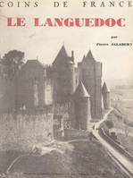 Le Languedoc à travers les temps, Son histoire, ses cités, ses paysages, ses légendes