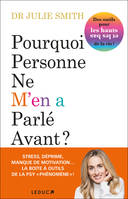 Pourquoi personne ne m'en a parlé avant ?, Des outils pour les hauts et les bas de la vie !