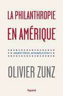 La philanthropie en Amérique, Argent privé, affaires d'Etat