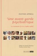 Une avant-garde psychiatrique / le moment GTPSI, 1960-1966, le moment GTPSI, 1960-1966