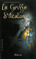 La Plume d'Or - Tome 1 de la trilogie -  La Griffe d'Atalos
