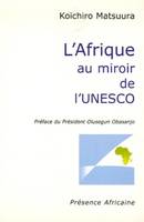 L'Afrique au miroir de l'UNESCO