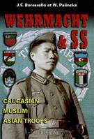 Wehrmacht ET SS / Caucasian, Muslim, Asian troops, Caucasian, Muslim, Asian troops