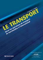 Le transport, gérer les opérations de transport de marchandises à l'international