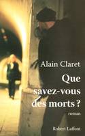 Que savez-vous des morts ?, roman