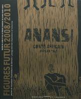 Anansi  Conte africain : Figurines futur 2008/2010, Ã©dition bilingue franÃ§ais-anglais, conte africain