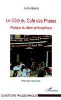 Le Côté du Café des Phares, Pratique du débat philosophique
