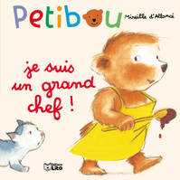 Petibou., 1, JE SUIS UN GRAND CHEF !