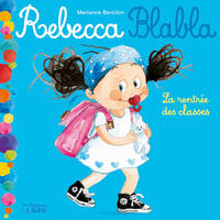 1, Rebecca Blabla, La rentrée des classes