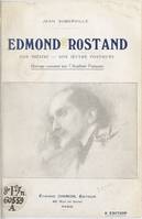 Edmond Rostand, Son théâtre, son œuvre posthume