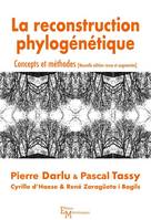 La reconstruction phylogénétique, Concepts et méthodes