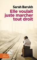 Elle voulait juste marcher tout droit, Roman