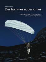 Des hommes et des cimes, Rencontre avec le groupement commando montagne