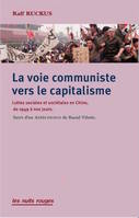 La Voie communiste vers le capitalisme, Les Luttes des classes en Chine, de 1949 à nos jours