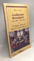 Guillaume Bouzignac, vers 1587-vers 1643 - l'énigme musicale du XVIIe siècle français, l'énigme musicale du XVIIe siècle français